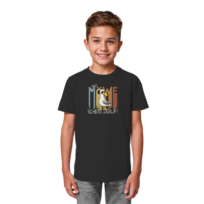 Sei Möwe Scheiß Drauf  - Kids Organic Shirt