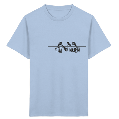 Stay Weird! Schräger Vogel Spatz - Kids Organic Shirt