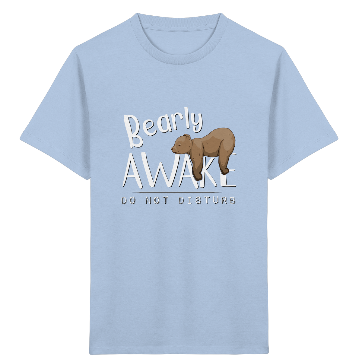 Bearly Awake Bitte nicht stören Bär - Kids Organic Shirt
