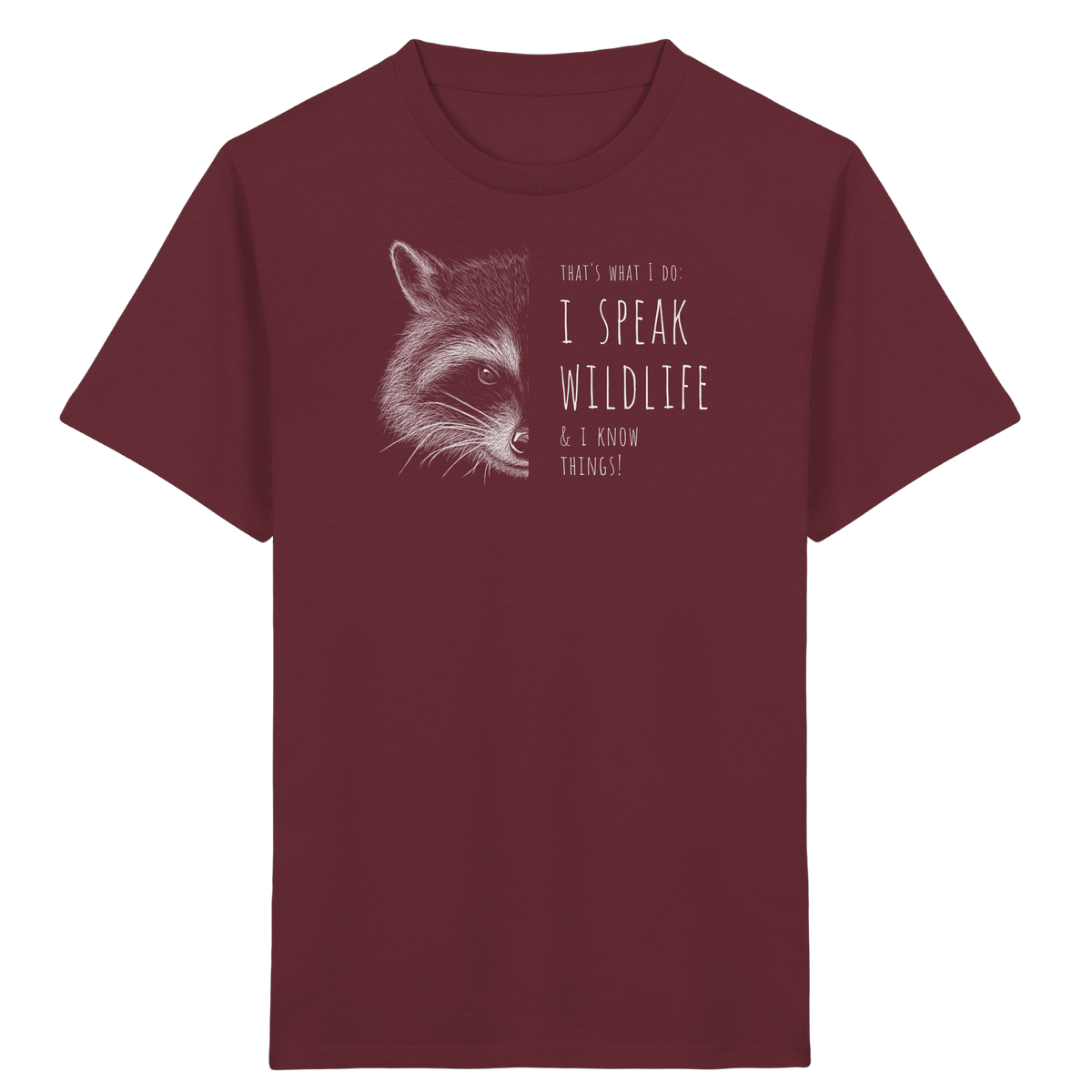 I Speak Wildlife And I Know Waschbär - Kids Organic Shirt