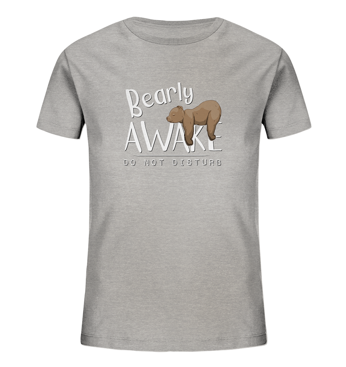 Bearly Awake Bitte nicht stören Bär - Kids Organic Shirt