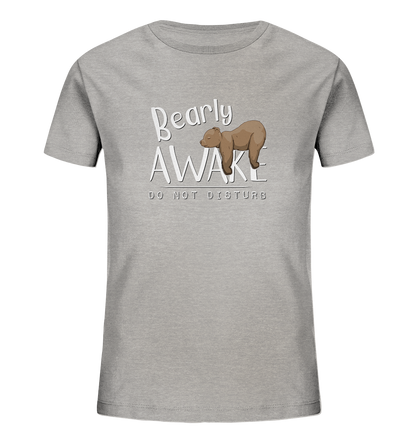 Bearly Awake Bitte nicht stören Bär - Kids Organic Shirt