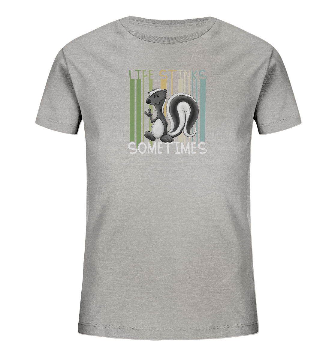 Life Stinks Sometimes Stinktier Weisheit - Kids Organic Shirt