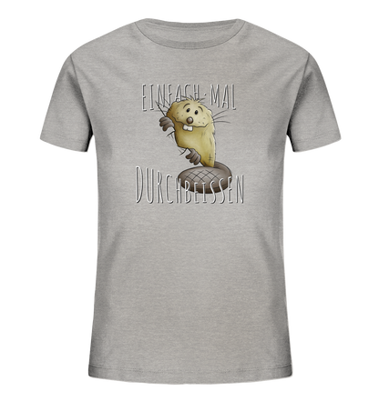 Einfach mal Durchbeissen Biber - Kids Organic Shirt