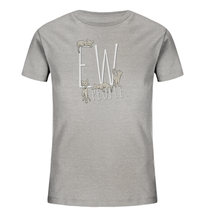 Ew, People. Sarkastische Katzen - Kids Organic Shirt