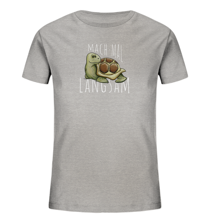 Mach mal langsam Schildkröte - Kids Organic Shirt