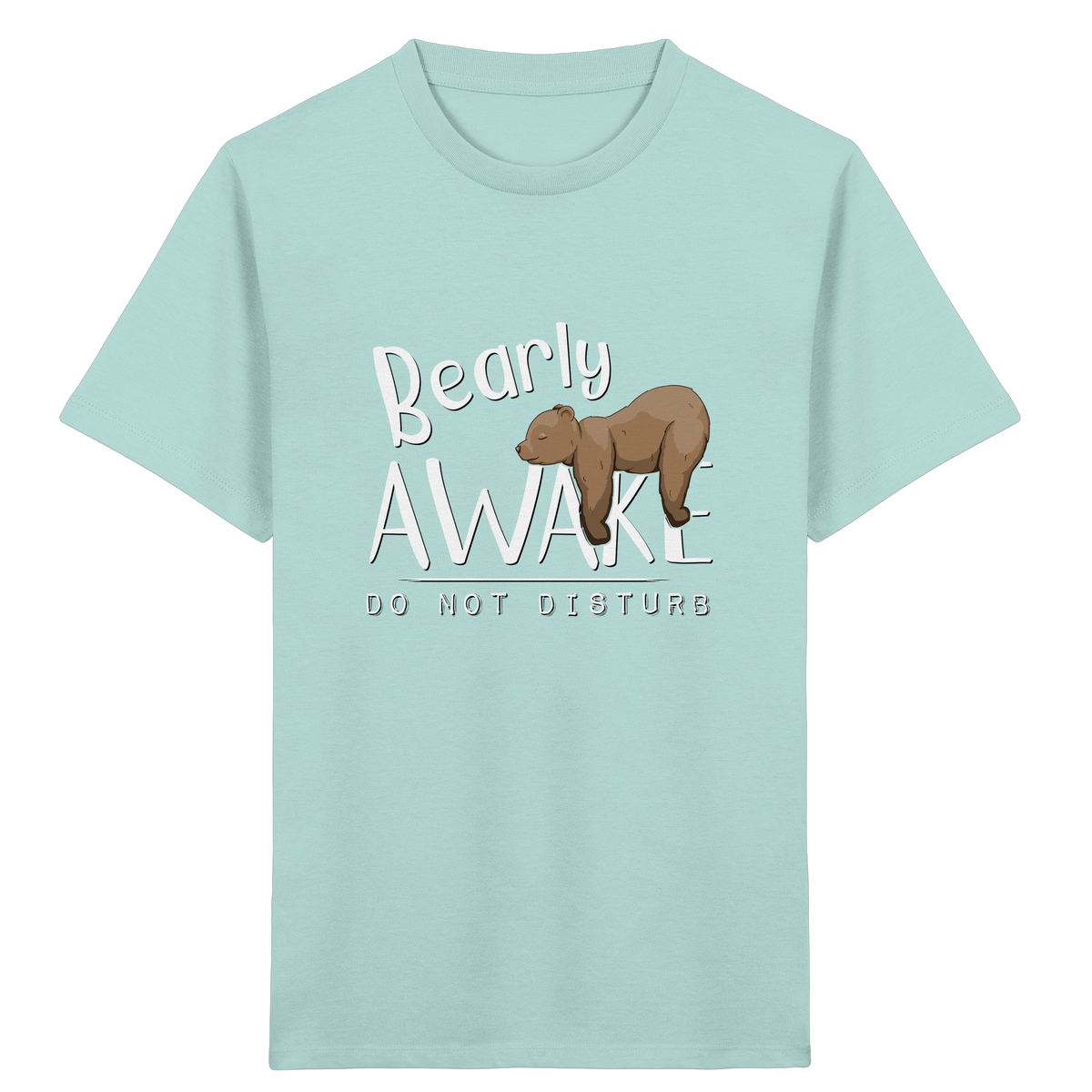 Bearly Awake Bitte nicht stören Bär - Kids Organic Shirt
