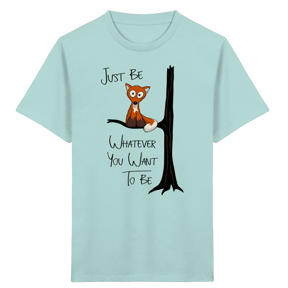 Just Be Whatever | Fuchs wie Eule - Kids Organic Shirt