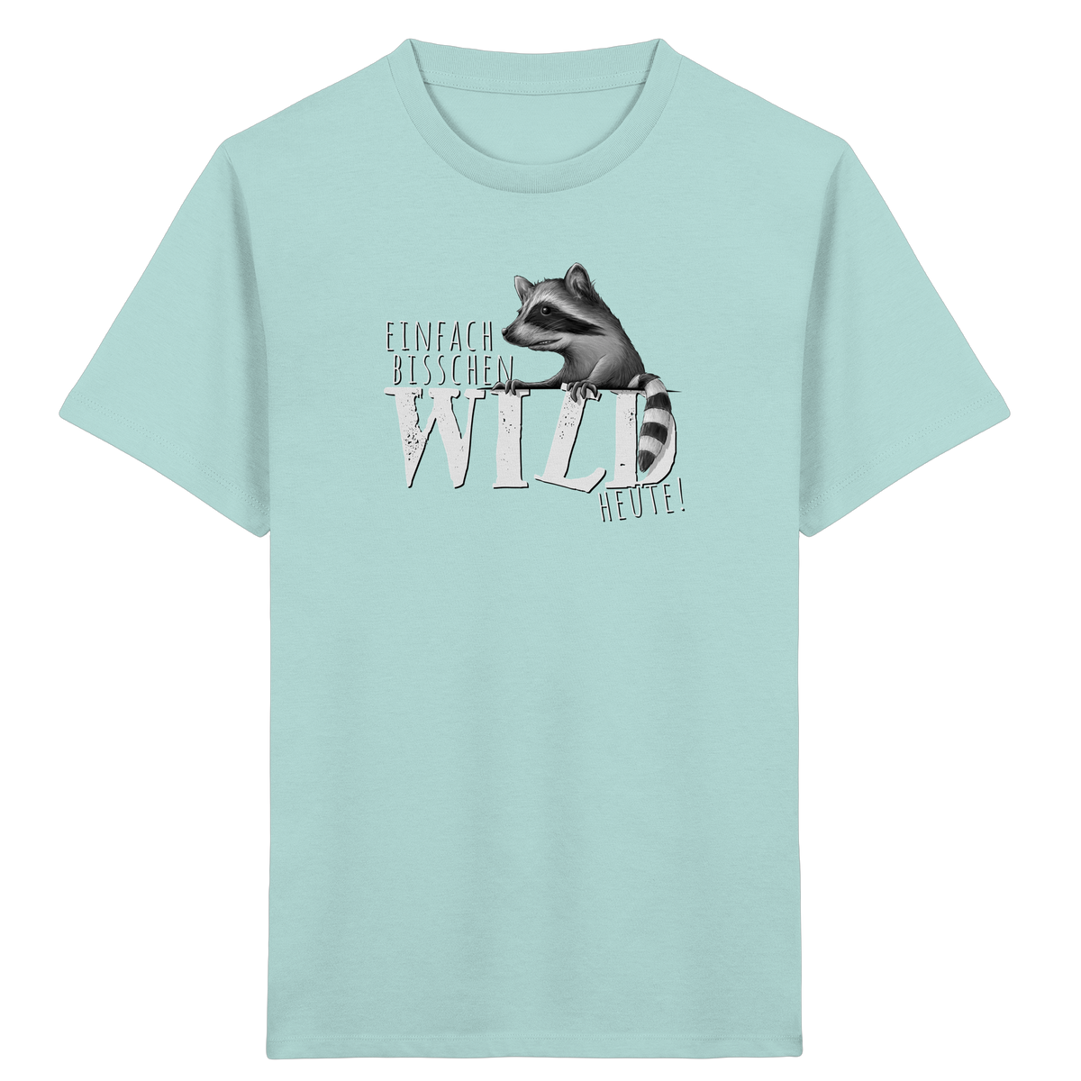 Bisschen wild heute! Waschbär - Kids Organic Shirt