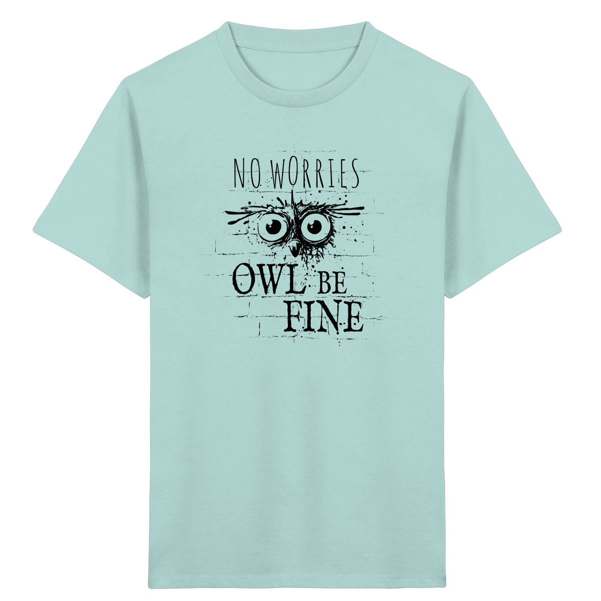 Owl Be Fine Street Art Eule - Kids Organic Shirt