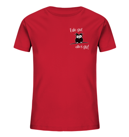 Eule gut, alles gut - Kids Organic Shirt