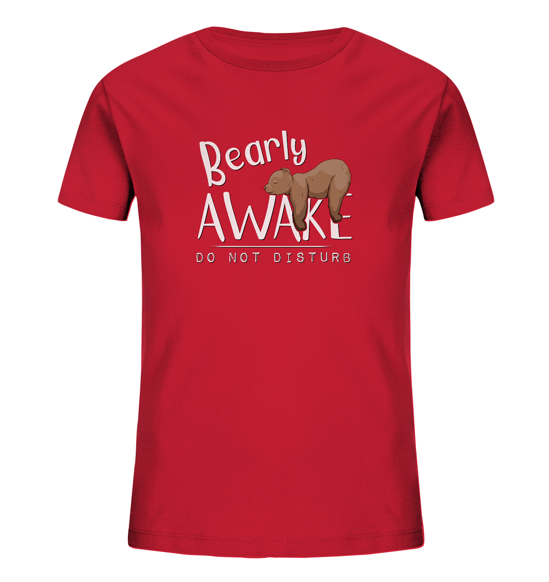 Bearly Awake Bitte nicht stören Bär - Kids Organic Shirt