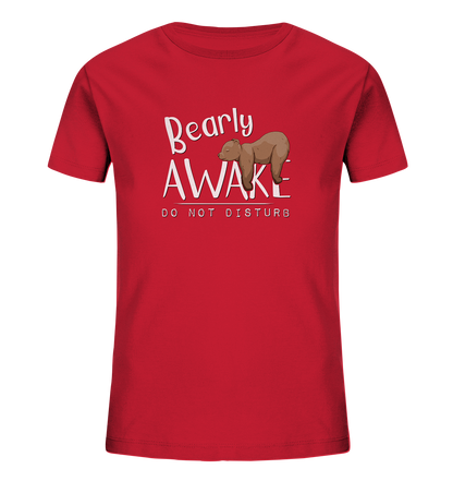 Bearly Awake Bitte nicht stören Bär - Kids Organic Shirt