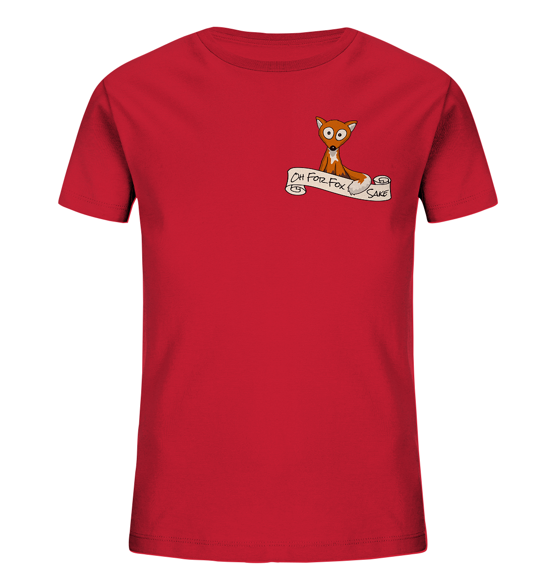 Oh For Fox Sake – Um Fuchses Willen - Kids Organic Shirt