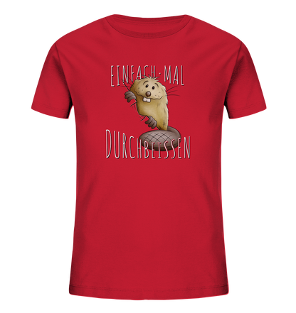 Einfach mal Durchbeissen Biber - Kids Organic Shirt