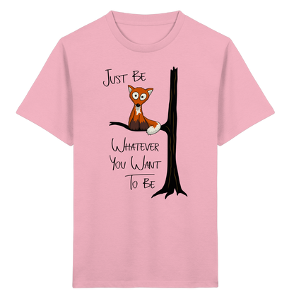 Just Be Whatever | Fuchs wie Eule - Kids Organic Shirt