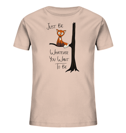 Just Be Whatever | Fuchs wie Eule - Kids Organic Shirt
