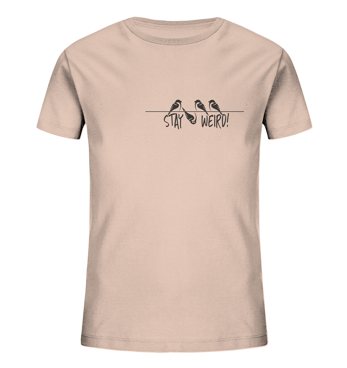 Stay Weird! Schräger Vogel Spatz - Kids Organic Shirt