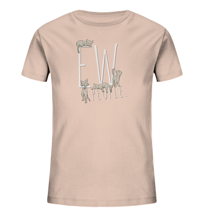 Ew, People. Sarkastische Katzen - Kids Organic Shirt