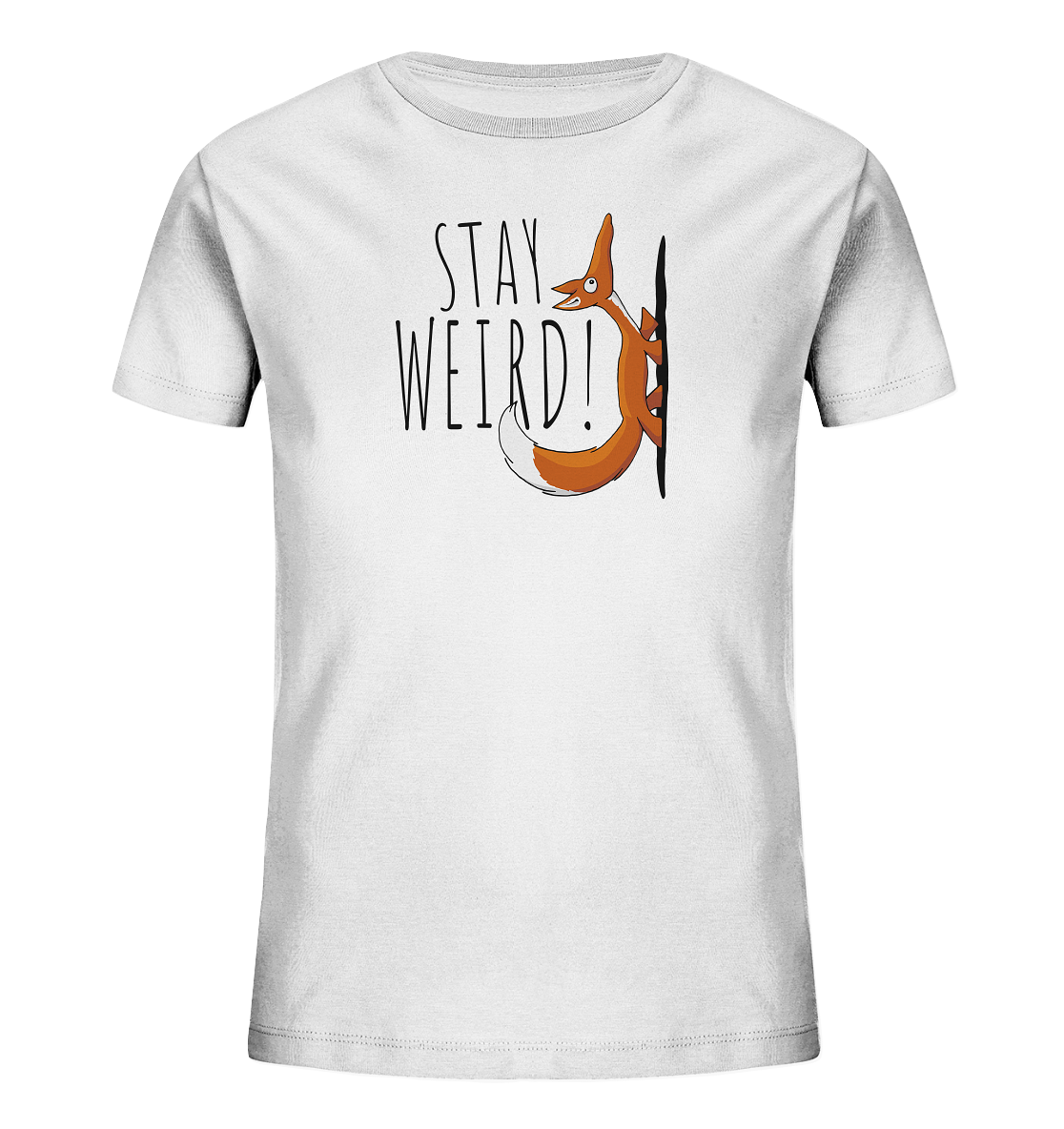 Stay Weird! Schräger Fuchs - Kids Organic Shirt