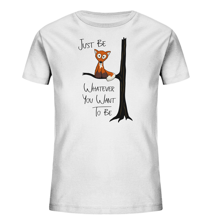 Just Be Whatever | Fuchs wie Eule - Kids Organic Shirt