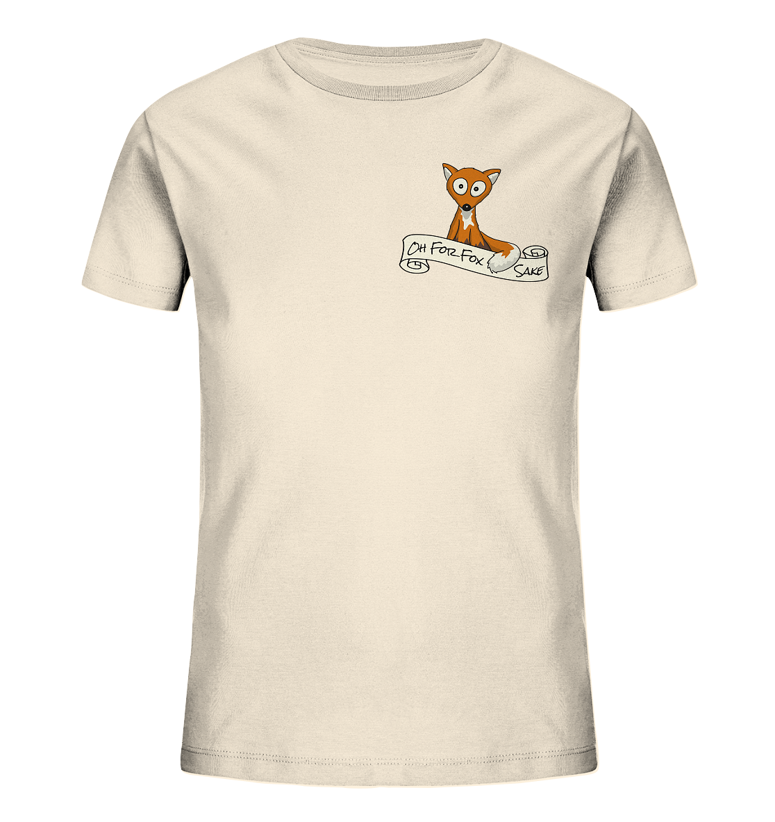 Oh For Fox Sake – Um Fuchses Willen - Kids Organic Shirt