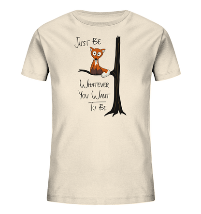 Just Be Whatever | Fuchs wie Eule - Kids Organic Shirt