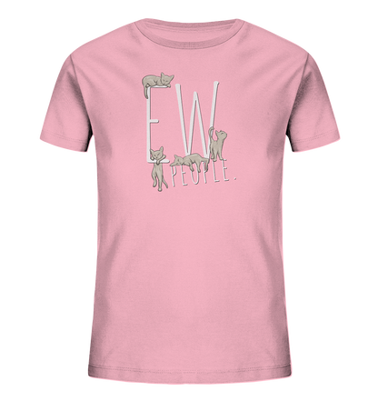 Ew, People. Sarkastische Katzen - Kids Organic Shirt
