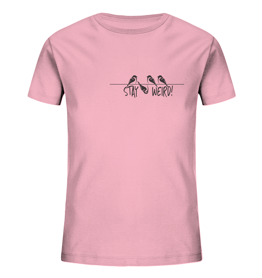 Stay Weird! Schräger Vogel Spatz - Kids Organic Shirt