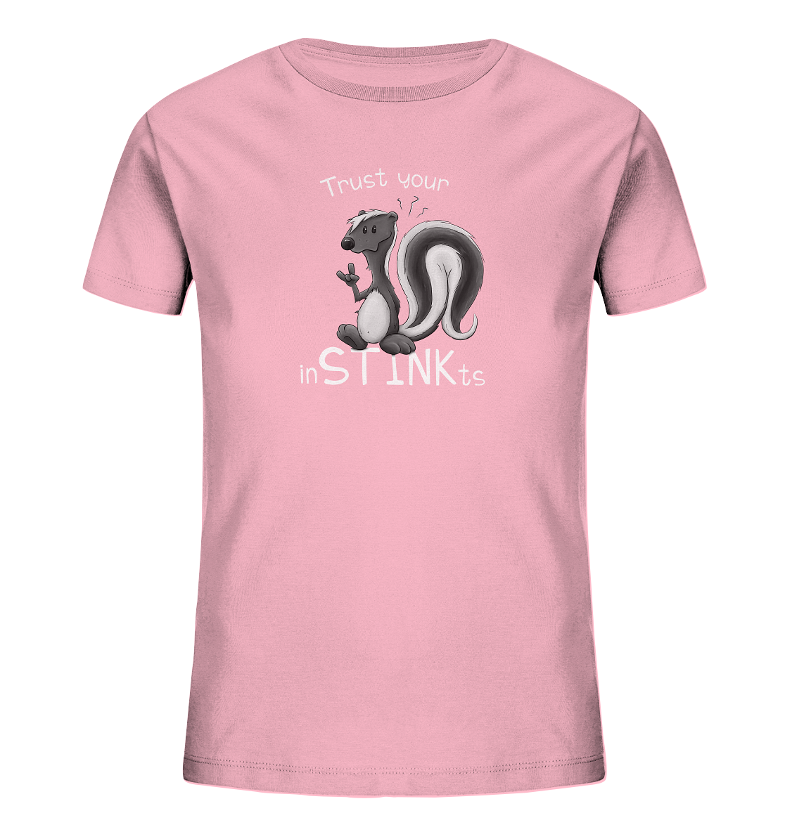 Trust Your inSTINKts Stinktier Humor - Kids Organic Shirt