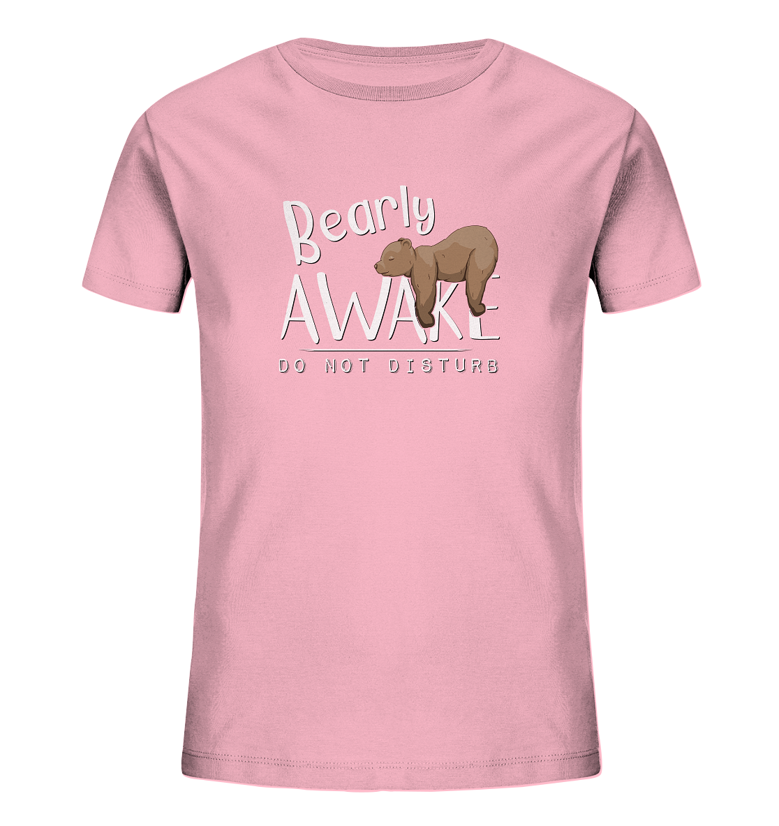 Bearly Awake Bitte nicht stören Bär - Kids Organic Shirt