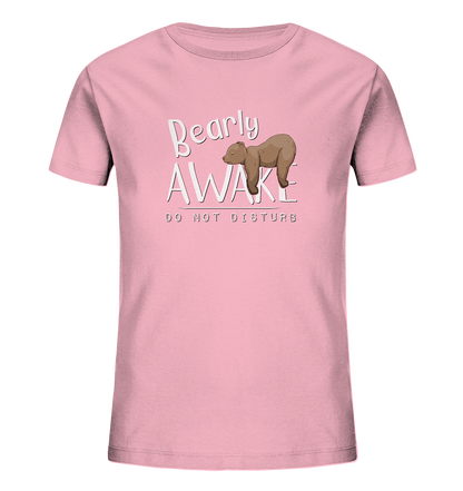 Bearly Awake Bitte nicht stören Bär - Kids Organic Shirt
