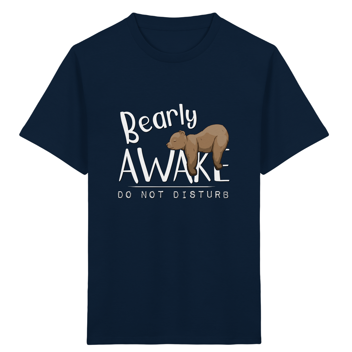Bearly Awake Bitte nicht stören Bär - Kids Organic Shirt