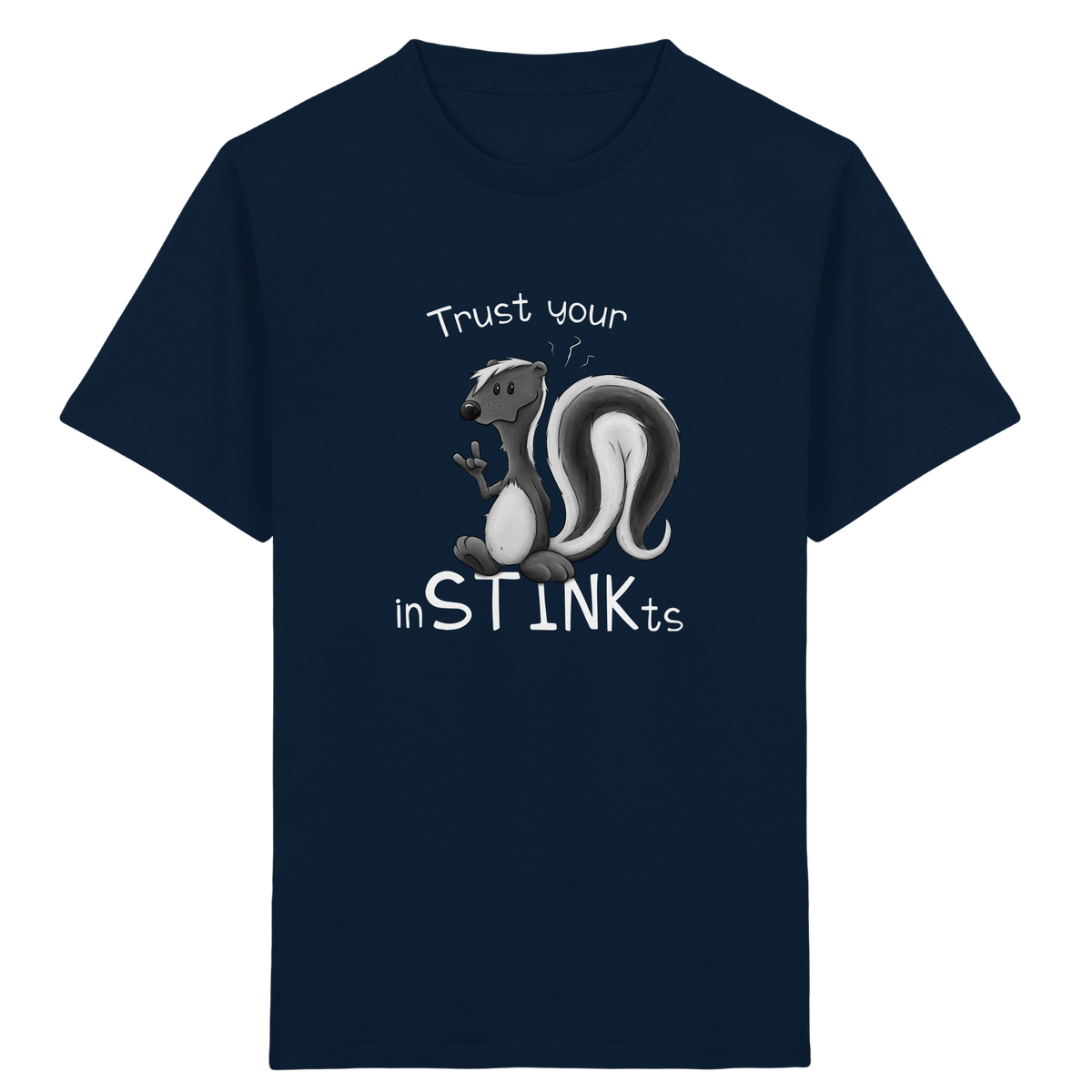 Trust Your inSTINKts Stinktier Humor - Kids Organic Shirt