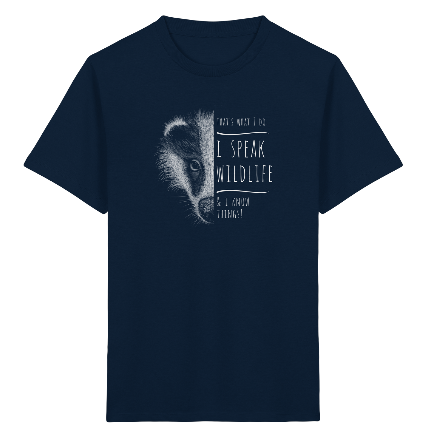 I Speak Wildlife And I Know Things! Dachs - Kids Organic Shirt