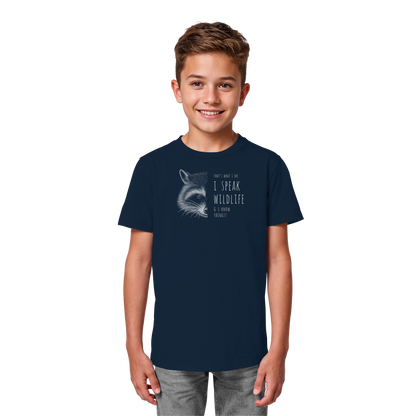 I Speak Wildlife And I Know Waschbär - Kids Organic Shirt