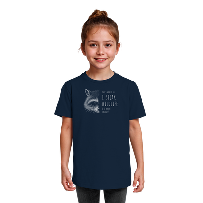 I Speak Wildlife And I Know Waschbär - Kids Organic Shirt