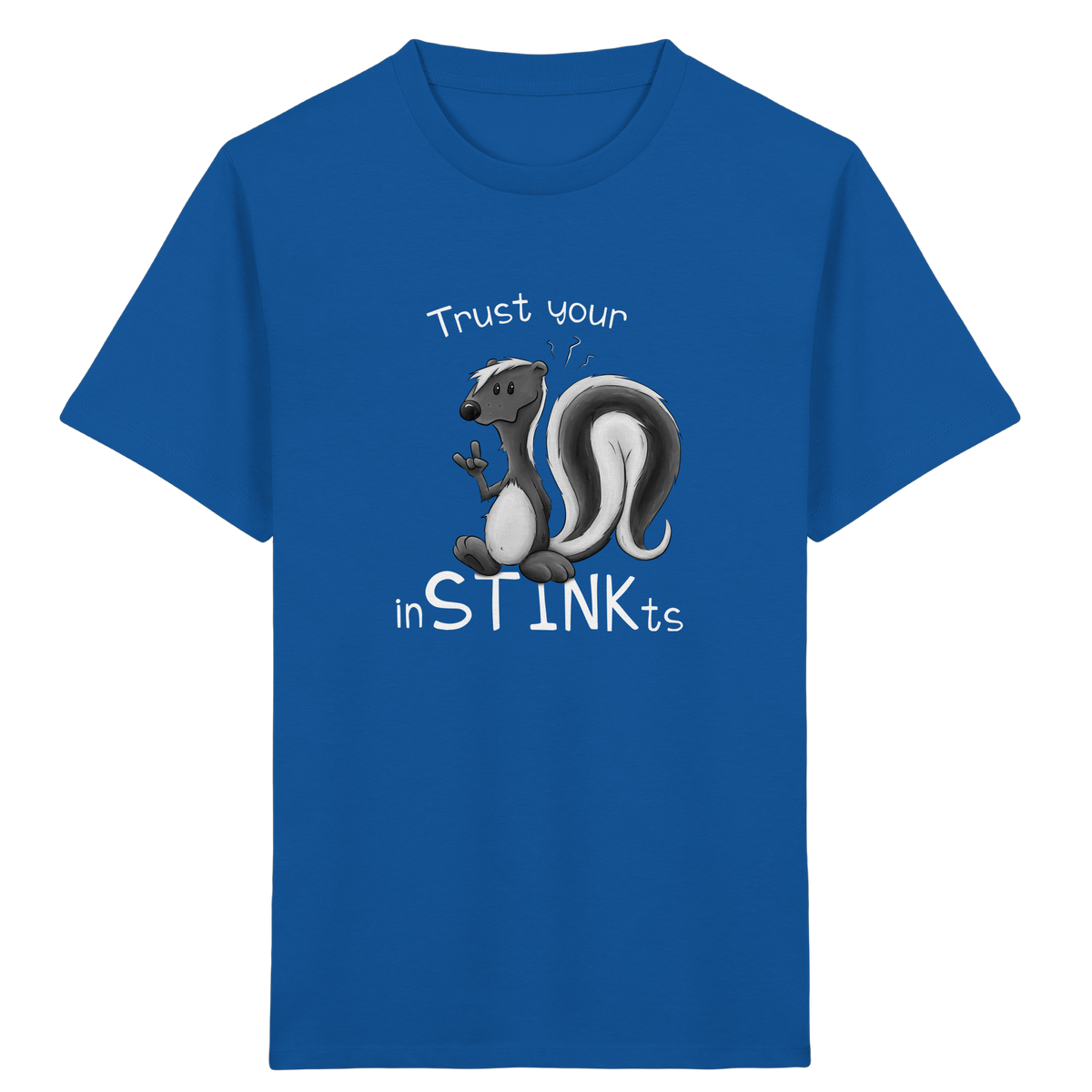 Trust Your inSTINKts Stinktier Humor - Kids Organic Shirt