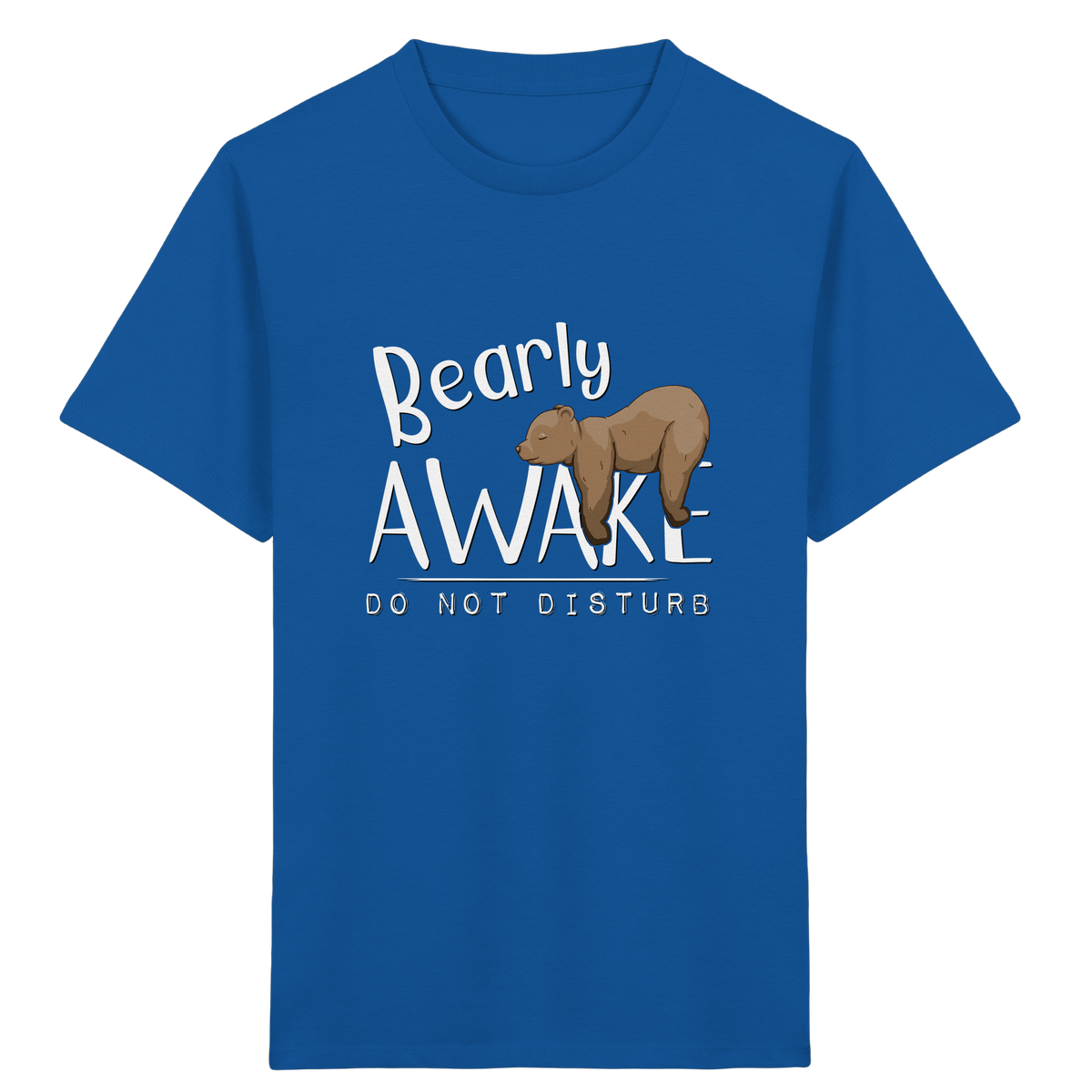 Bearly Awake Bitte nicht stören Bär - Kids Organic Shirt