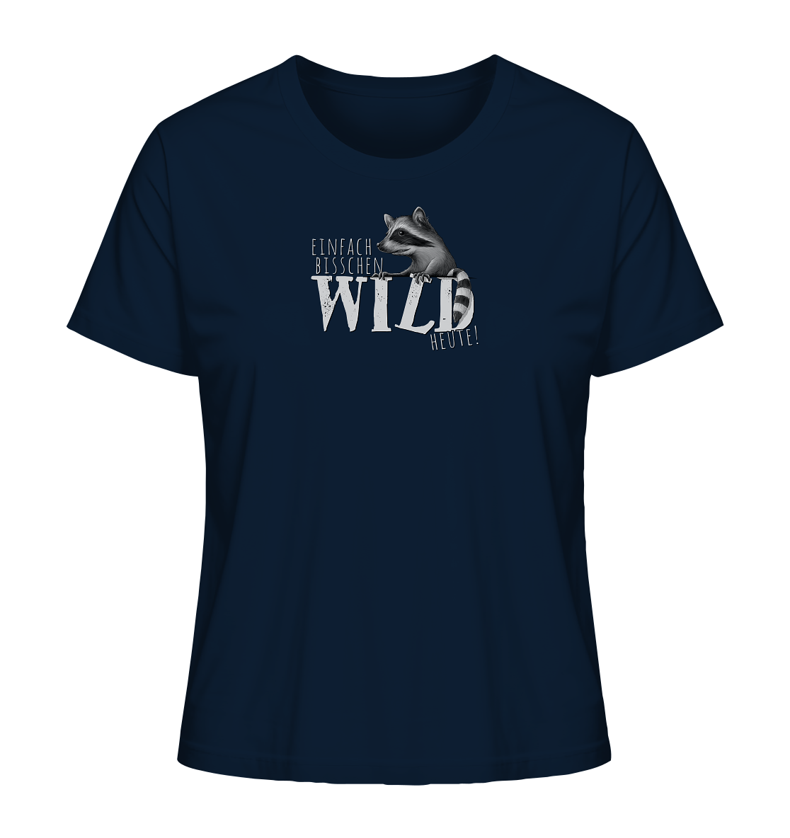 Bisschen wild heute! Waschbär - Ladies Organic Shirt