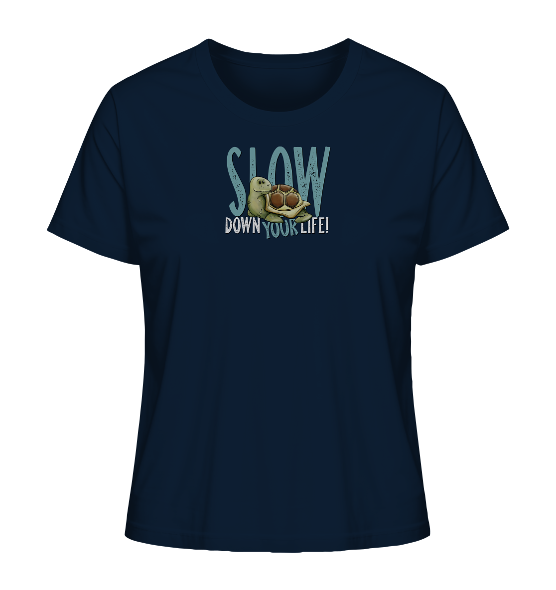 Slow Down Your Life Schildkröte - Ladies Organic Shirt