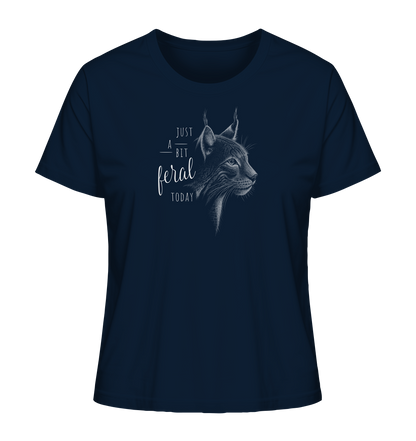 Just A Bit Feral Today! Wildkatze - Ladies Organic Shirt