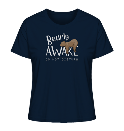 Bearly Awake Bitte nicht stören Bär - Ladies Organic Shirt