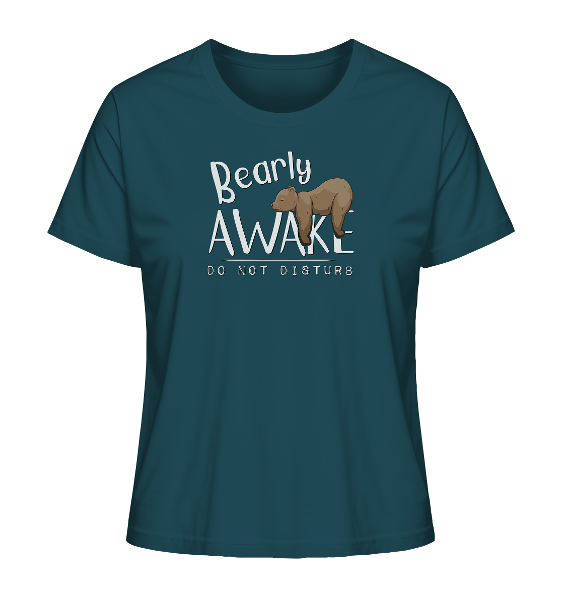 Bearly Awake Bitte nicht stören Bär - Ladies Organic Shirt