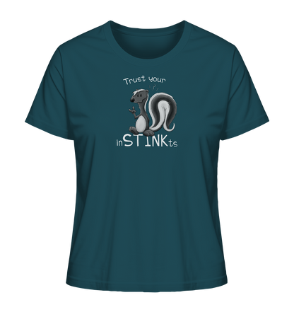 Trust Your inSTINKts Stinktier Humor - Ladies Organic Shirt