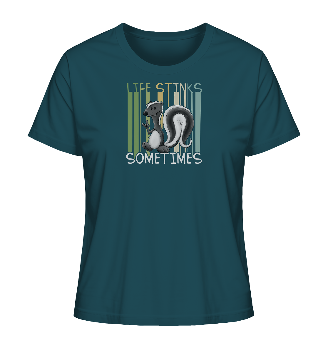 Life Stinks Sometimes Stinktier Weisheit - Ladies Organic Shirt