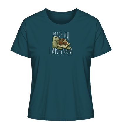 Mach mal langsam Schildkröte - Ladies Organic Shirt