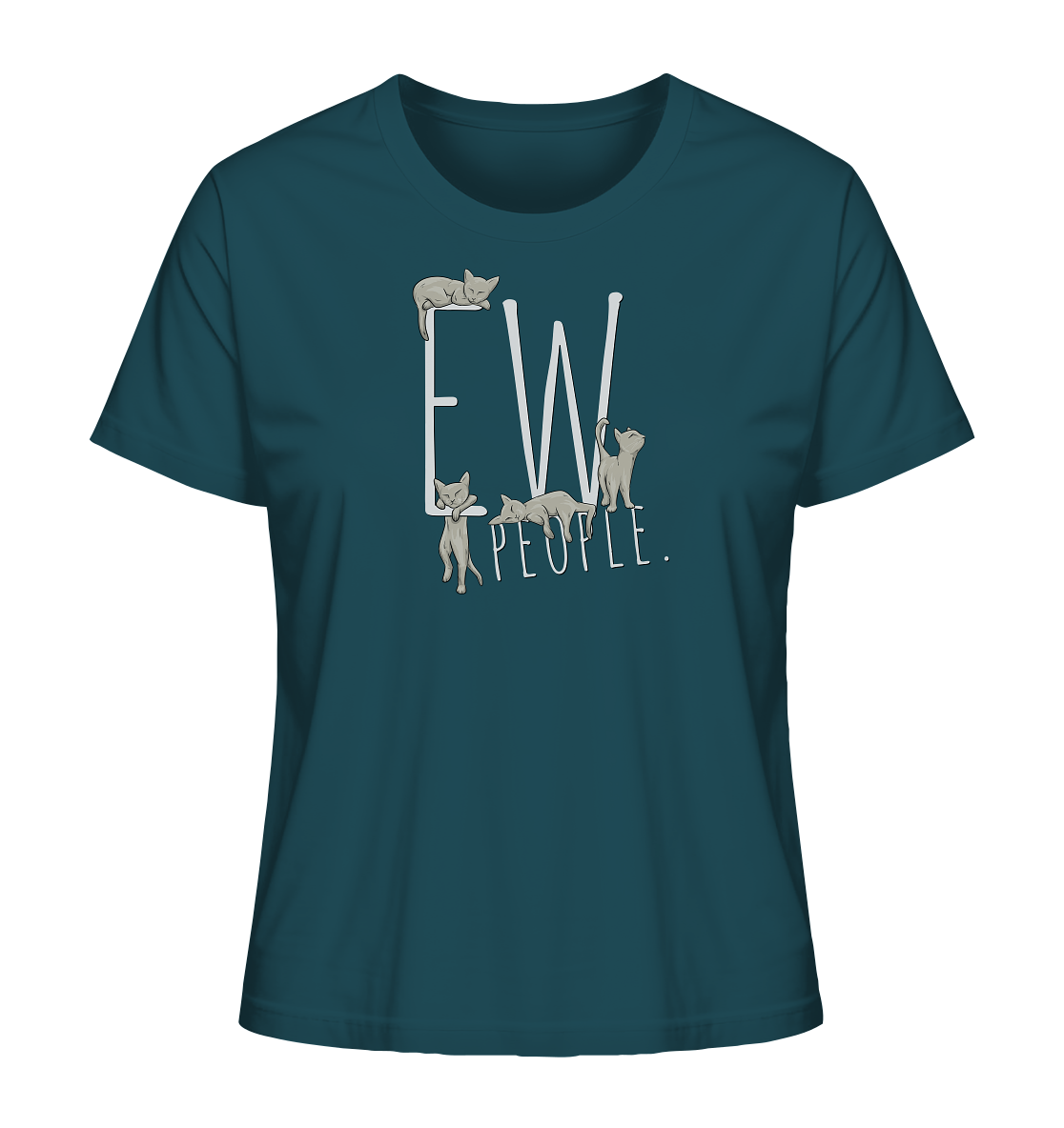 Ew, People. Sarkastische Katzen - Ladies Organic Shirt