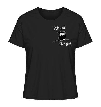 Eule gut, alles gut - Ladies Organic Shirt