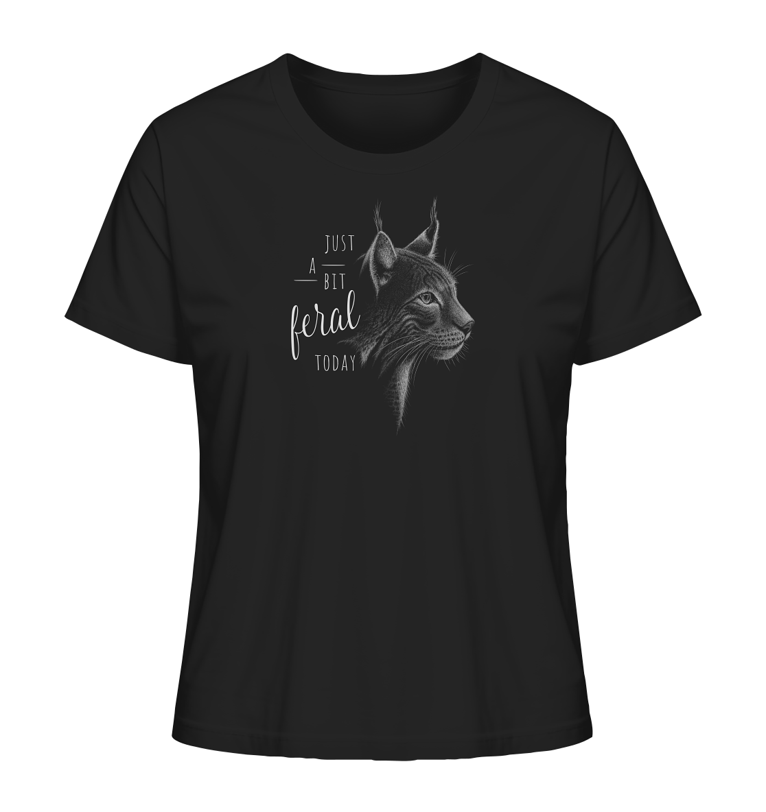 Just A Bit Feral Today! Wildkatze - Ladies Organic Shirt